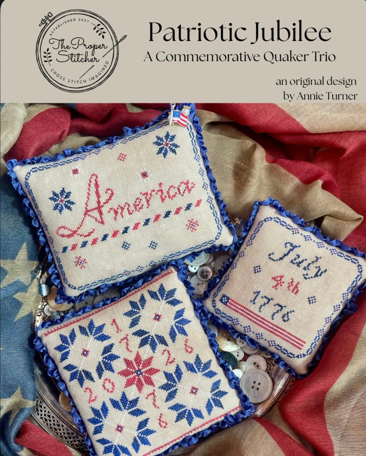 Patriotic Jubilee A Commemorative Quaker Trio pattern by the The Proper Stitcher