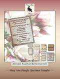 Mary Ann Slough, Specimen Book Cross Stitch Piece Reproduction circa 1840s pattern by Cross Stitch Antiques