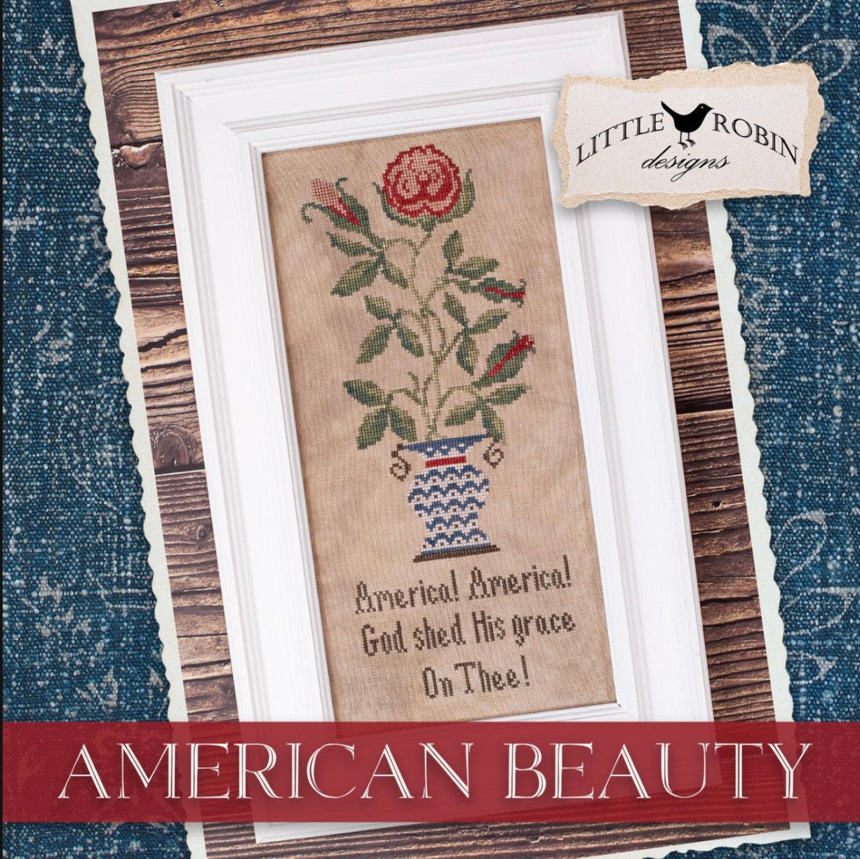 American Beauty pattern by Little Robin Designs