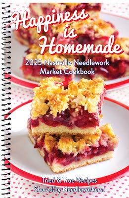 Happiness is Homemade 2025 Nashville Needlework Cook Book Pre-order