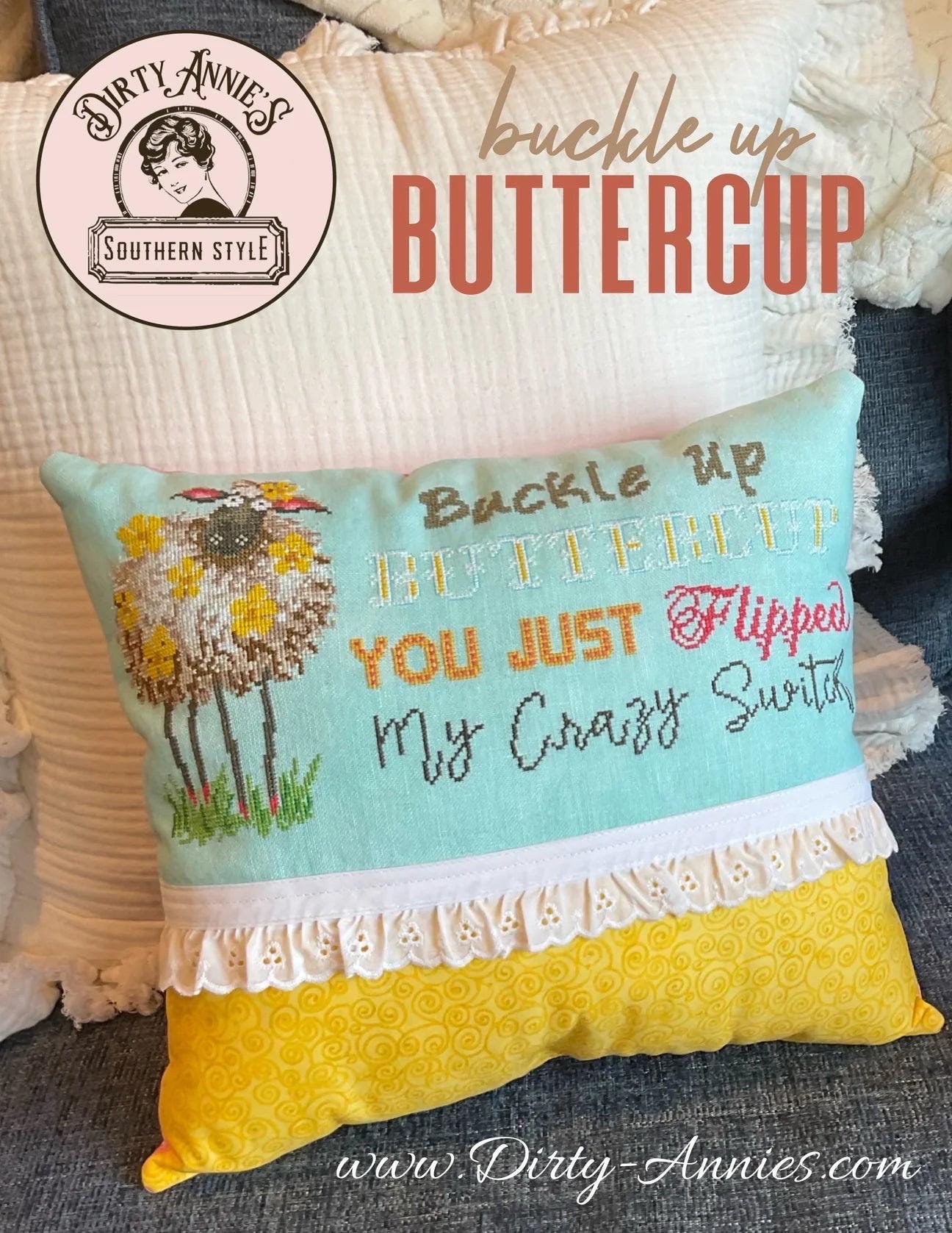 Buckle Up Buttercup pattern by Dirty Annie’s