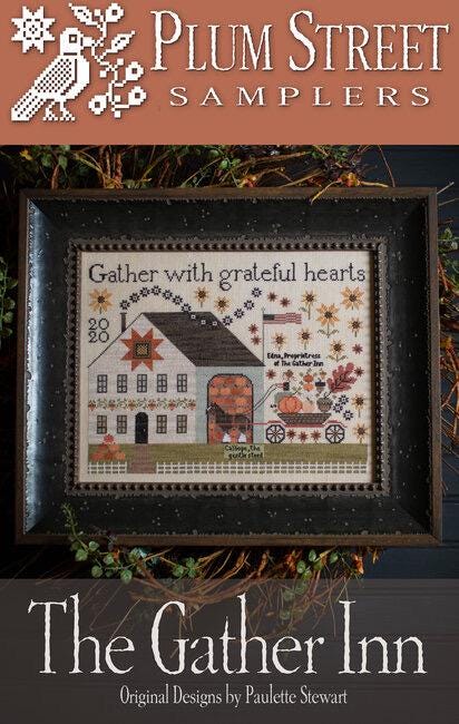The Gather Inn pattern by Plum Street Sampler