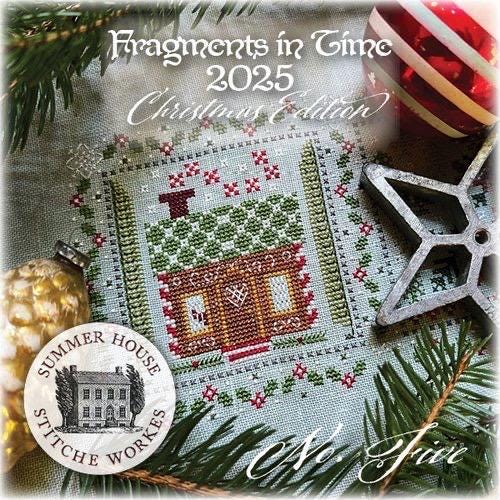 Fragments in Time 2025 Christmas Edition No. five by Summer House Stitche Workes