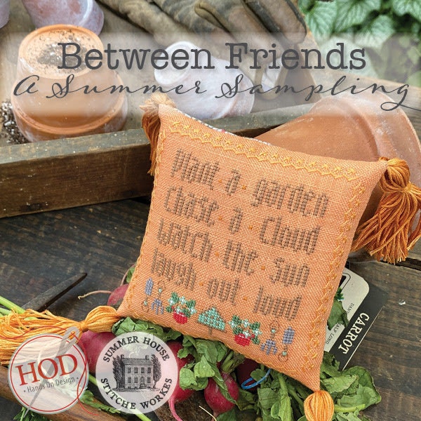 Between Friends A Summer Sampling patterns by Hands on Design and Summer House Stiche Workes