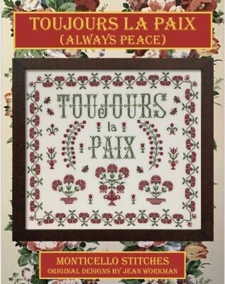 Toujours La Paix (Always Peace) pattern by Monticello Stitches