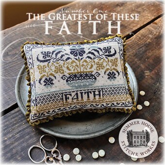 Number One - The Greatest of These Faith pattern by Summer House Stitche Workes